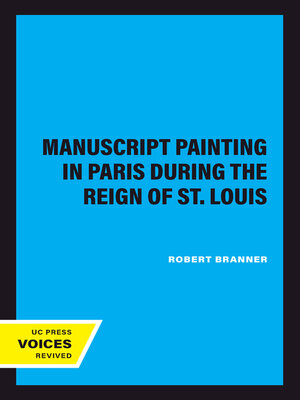 cover image of Manuscript Painting in Paris during the Reign of St. Louis
